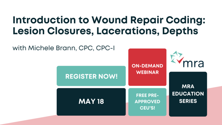 Introduction to Wound Repair Coding:  Lesion Closures, Lacerations, Depths
