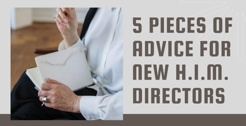 5 Pieces of Advice for New H.I.M. Directors