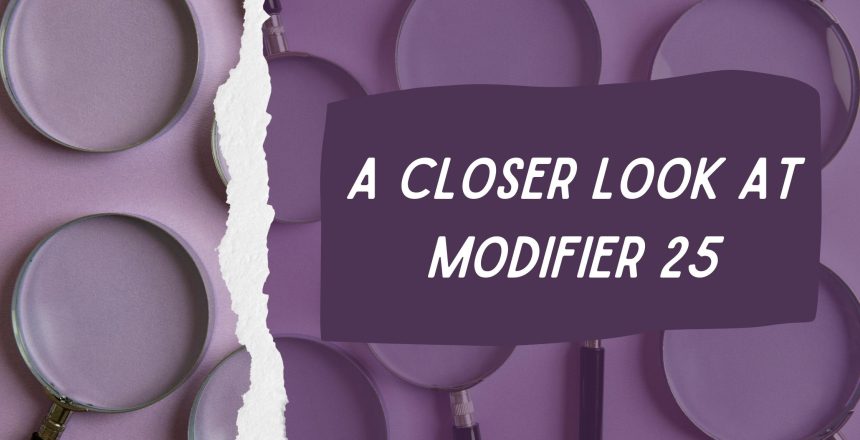 A Closer Look at Modifier 25