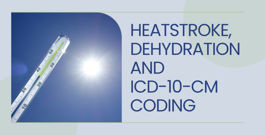 Heatstroke, Dehydration and ICD-10-CM Coding